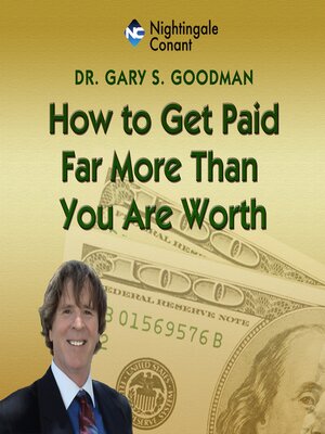 cover image of How to Get Paid Far More Than You Are Worth
